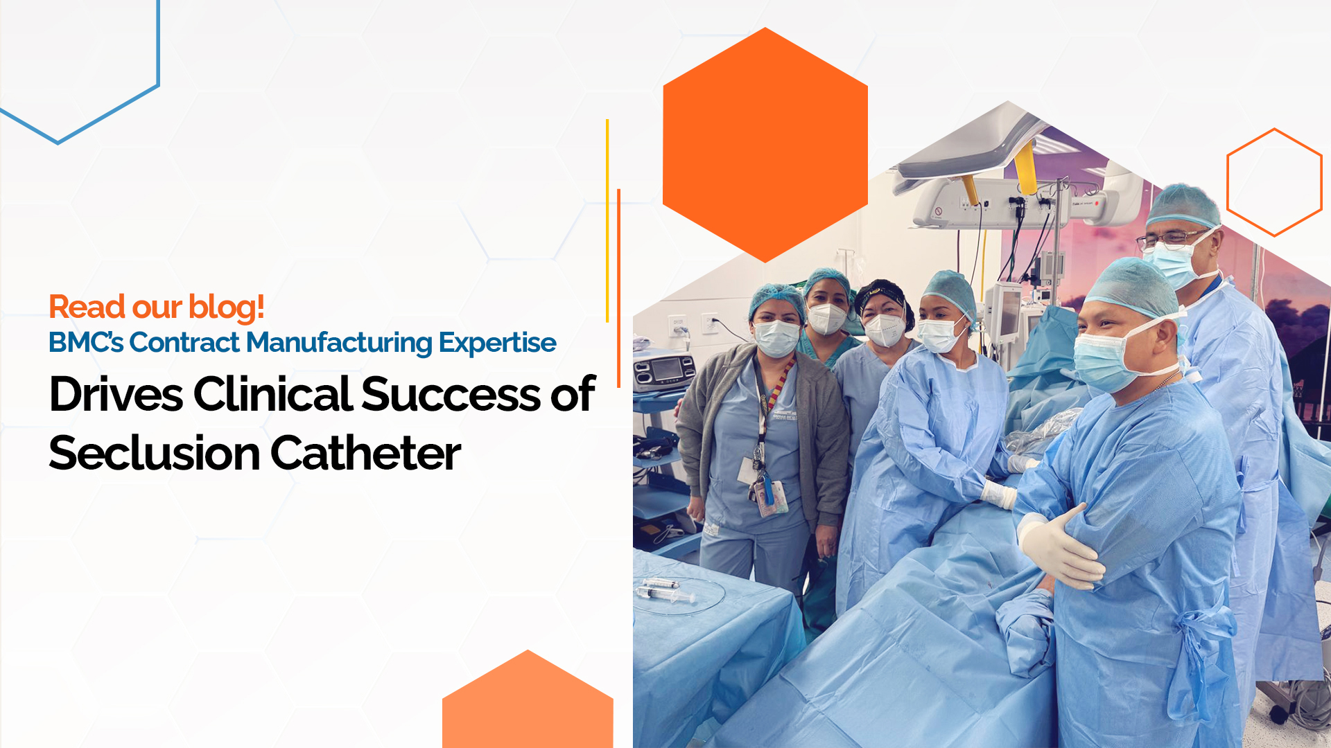 BMC supports clinical success of Seclusion Catheter through contract manufacturing